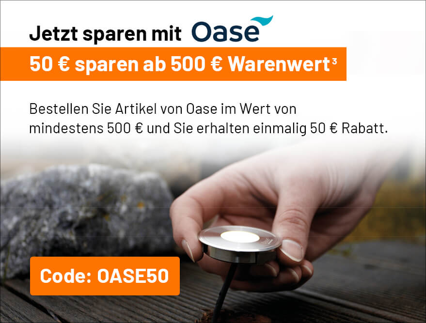 50 € Gutschein ab 500 € OASE Warenkorbwert
