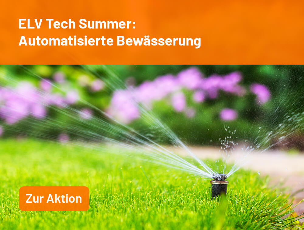 ELV Tech Summer: Automatisierte Bewässerung