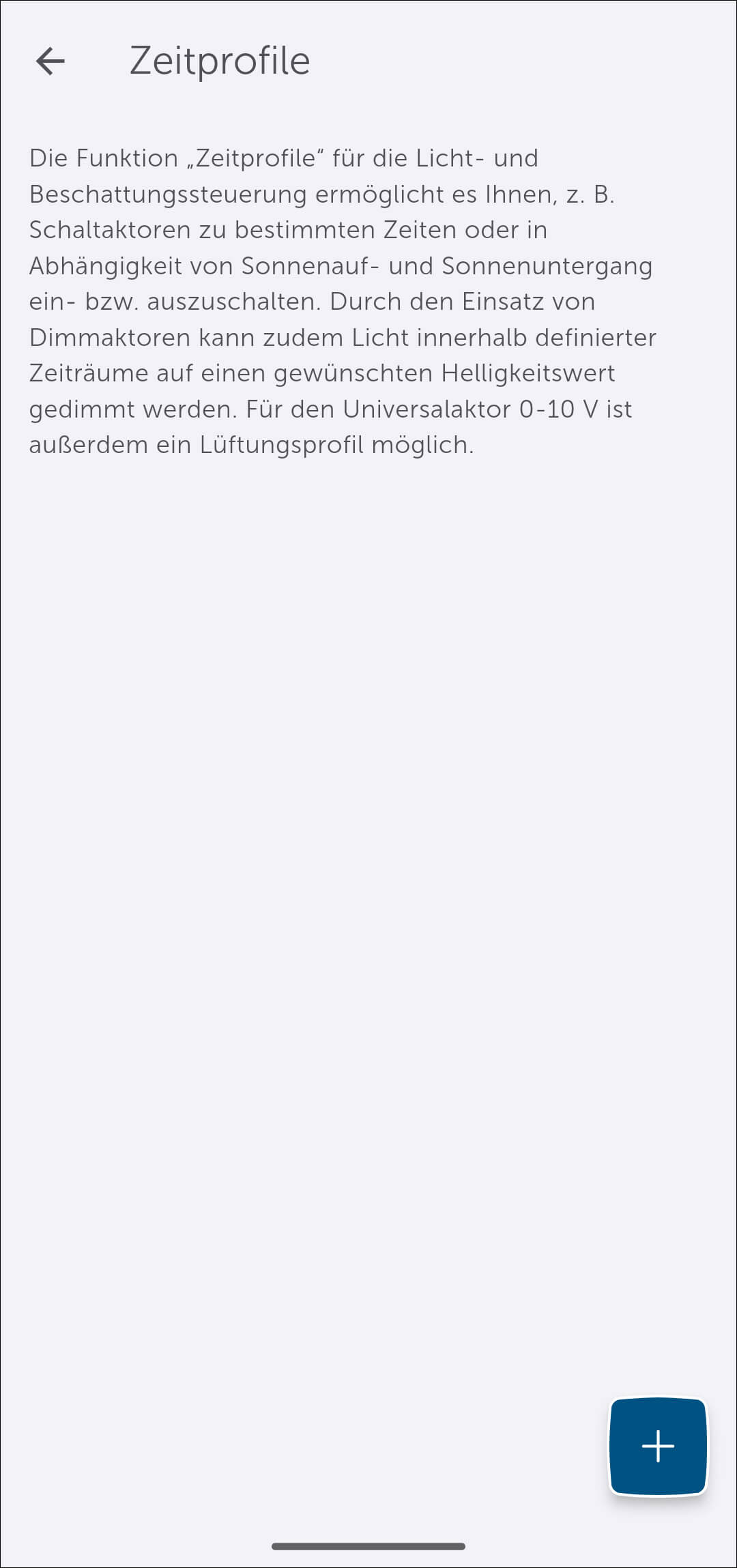 Bild 1 – Zeitprofil anlegen: Rufen Sie in der App den Menüpunkt "Zeitprofile" unter "Allgemeine Einstellungen" auf und tippen Sie anschließend auf das Plus-Zeichen um ein neues Zeitprofil anzulegen.