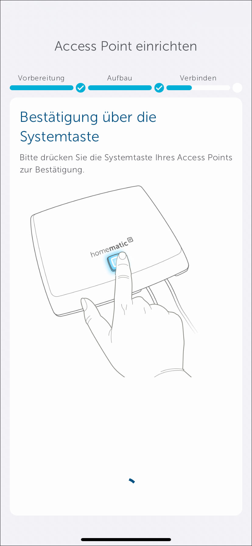 Bild 9: Ist dies der Fall, bestätigen Sie dies durch kurzes Drücken der Taste. Nun ist der Homematic IP Access Point am Cloud-Server registriert.